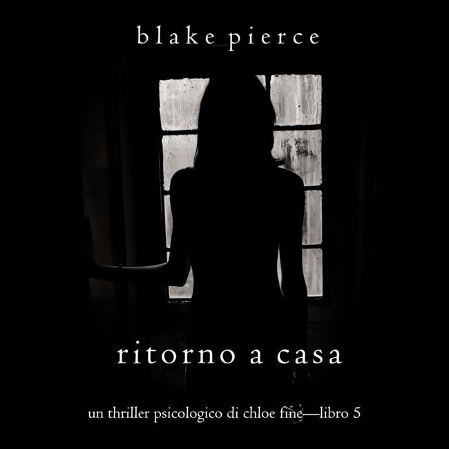 Libraccio Ritorno a casa (Un Thriller Psicologico di Chloe Fine—Libro 5) (audiolibro)