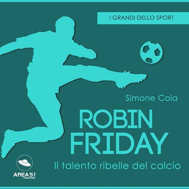 Libraccio Robin Friday. Il talento ribelle del calcio (audiolibro)