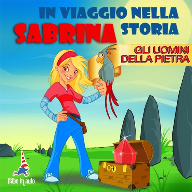 Libraccio Sabrina in viaggio nella storia. Gli uomini della Pietra (audiolibro)