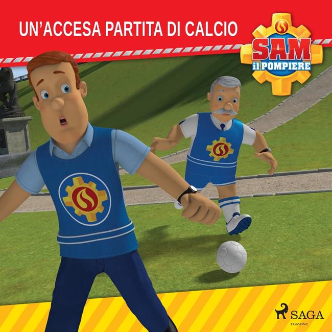 Libraccio Sam il Pompiere - Un'accesa partita di calcio (audiolibro)