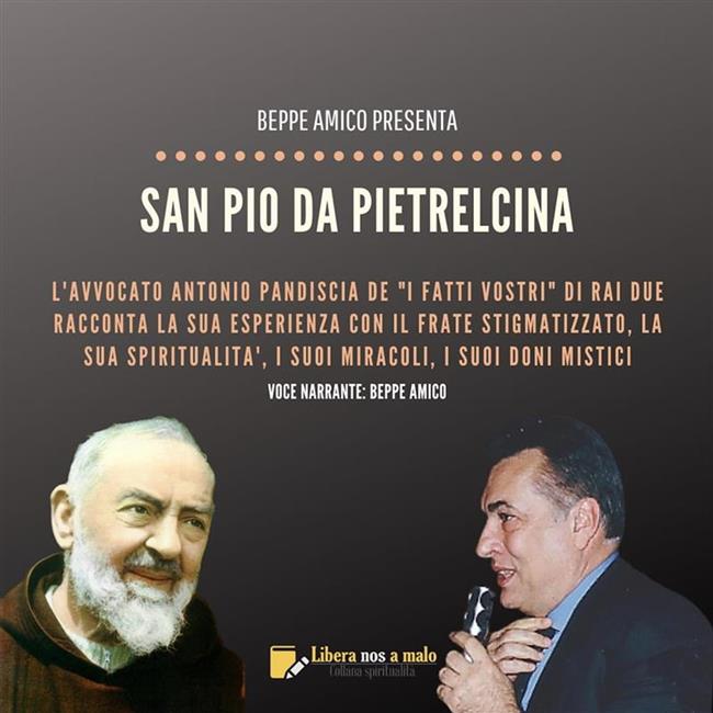Libraccio San Pio da Pietrelcina - la vita i carismi i miracoli i fatti straordinari (audiolibro)