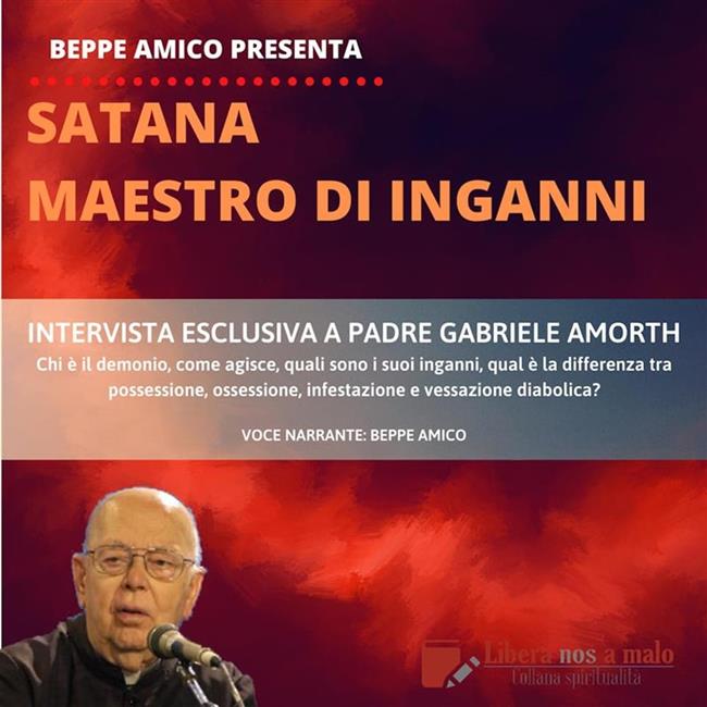Libraccio Satana - maestro di inganni - Chi è il demonio? Come agisce sull'uomo? Differenze tra possessione ossessione infestazione vessazione (audiolibro)