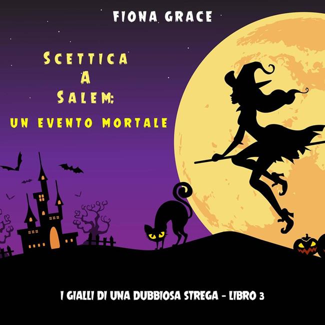 Libraccio Scettica a Salem: Un evento mortale (I gialli di una dubbiosa strega — Libro 3) (audiolibro)