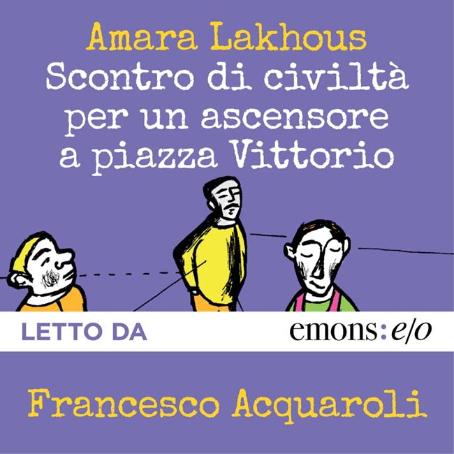 Libraccio Scontro di civiltà per un ascensore a piazza Vittorio (audiolibro)