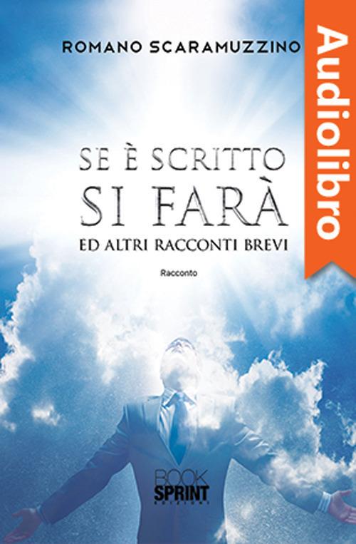Libraccio Se è scritto si farà ed altri racconti brevi (audiolibro)