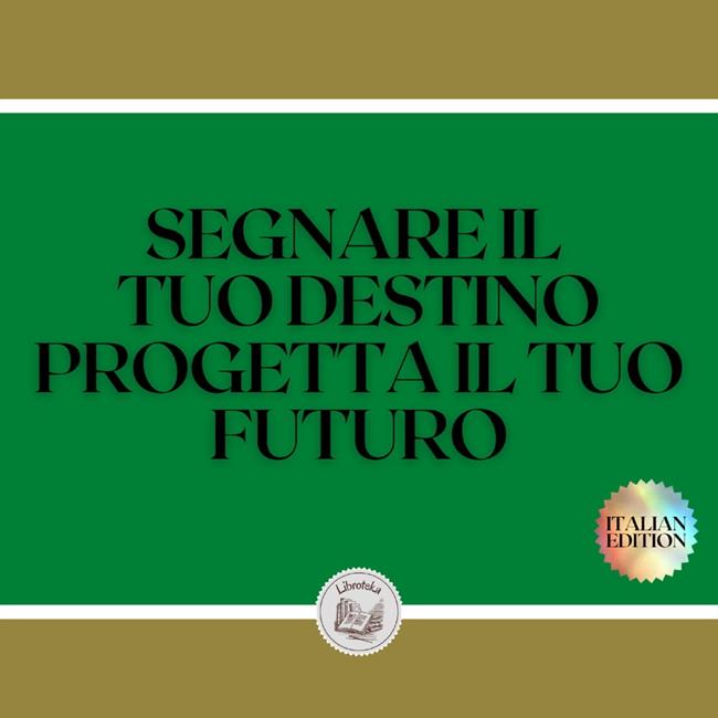 Libraccio SEGNARE IL TUO DESTINO PROGETTA IL TUO FUTURO (audiolibro)