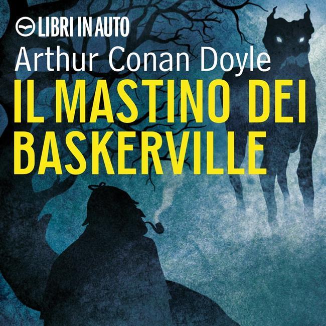 Libraccio Sherlock Holmes e il Mastino dei Baskerville (audiolibro)