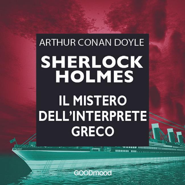 Libraccio Sherlock Holmes. Il mistero dell’interprete greco (audiolibro)