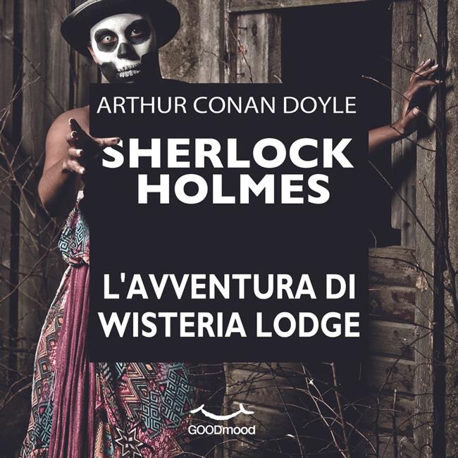 Libraccio Sherlock Holmes - L'avventura di Wisteria Lodge (audiolibro)