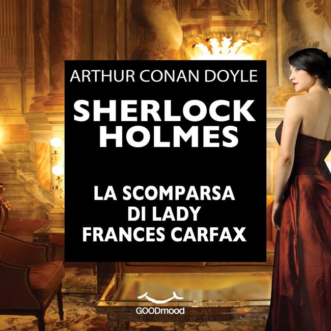 Libraccio Sherlock Holmes. La scomparsa di Lady Frances Carfax (audiolibro)