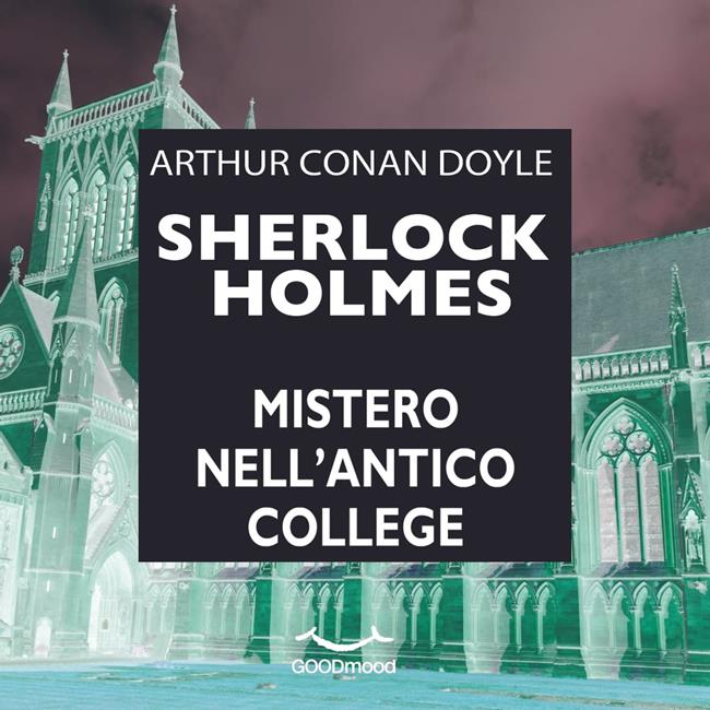 Libraccio Sherlock Holmes - Mistero nell'antico College (audiolibro)