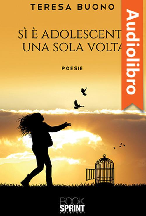 Libraccio Si è Adolescenti Una Sola Volta (audiolibro)