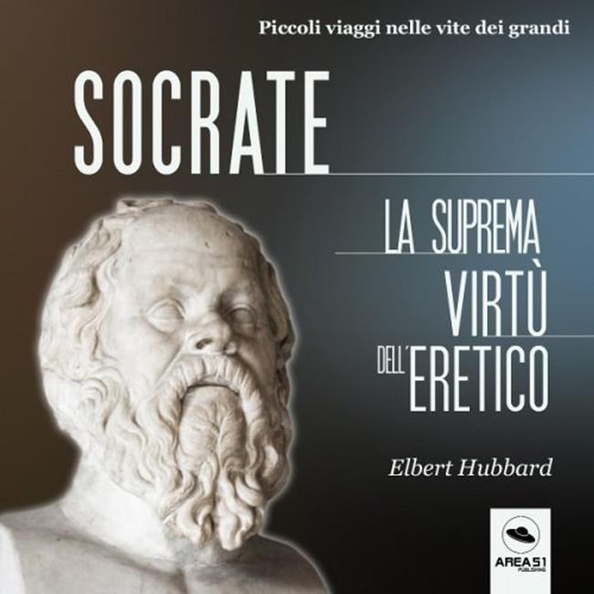 Libraccio Socrate. La suprema virtù dell’eretico (audiolibro)