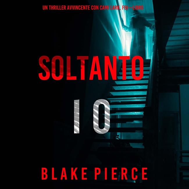 Libraccio Soltanto Io (Un Thriller Avvincente con Cami Lark FBI—Libro 1) (audiolibro)