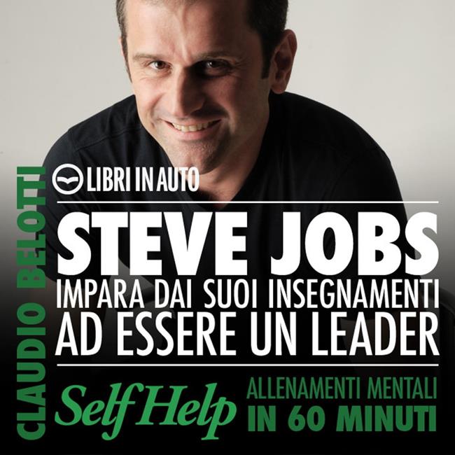 Libraccio Steve Jobs. Impara dai suoi insegnamenti ad essere un leader (audiolibro)