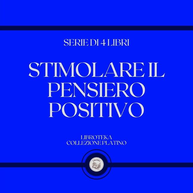 Libraccio STIMOLARE IL PENSIERO POSITIVO (SERIE DI 4 LIBRI) (audiolibro)