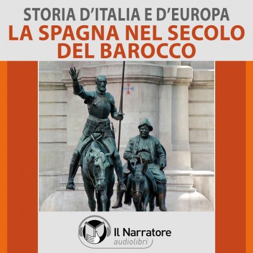 Libraccio Storia d'Italia e d'Europa - vol. 42 - La Spagna nel secolo del Barocco (audiolibro)