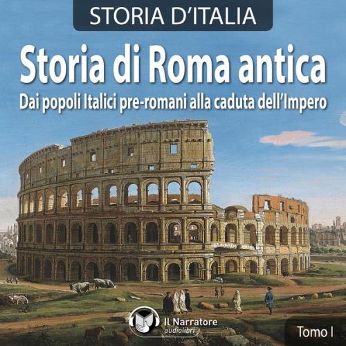 Libraccio Storia d'Italia - Tomo I - Storia di Roma antica (audiolibro)