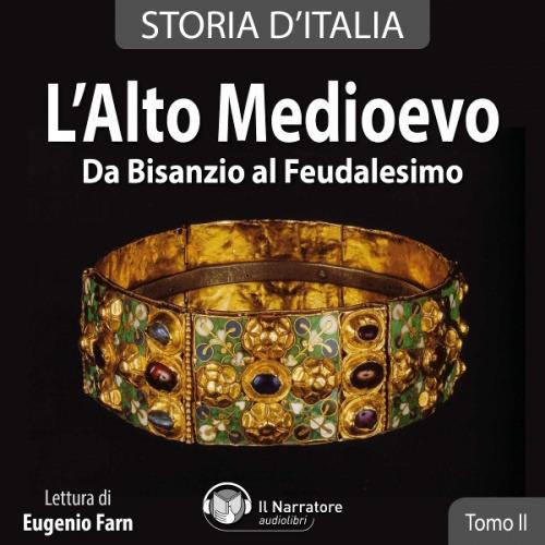 Libraccio Storia d'Italia - Tomo II - L'Alto Medioevo (audiolibro)