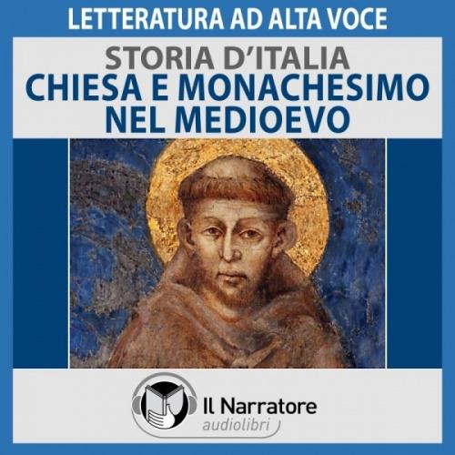 Libraccio Storia d'Italia - vol. 27 - Chiesa e Monachesimo nel Medioevo (audiolibro)