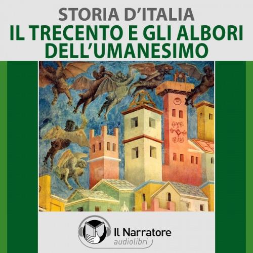 Libraccio Storia d'Italia - vol. 28 - Il Trecento e gli albori dell'Umanesimo (audiolibro)