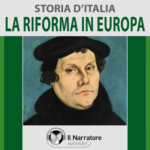 Libraccio Storia d'Italia - vol. 37 - La Riforma in Europa (audiolibro)