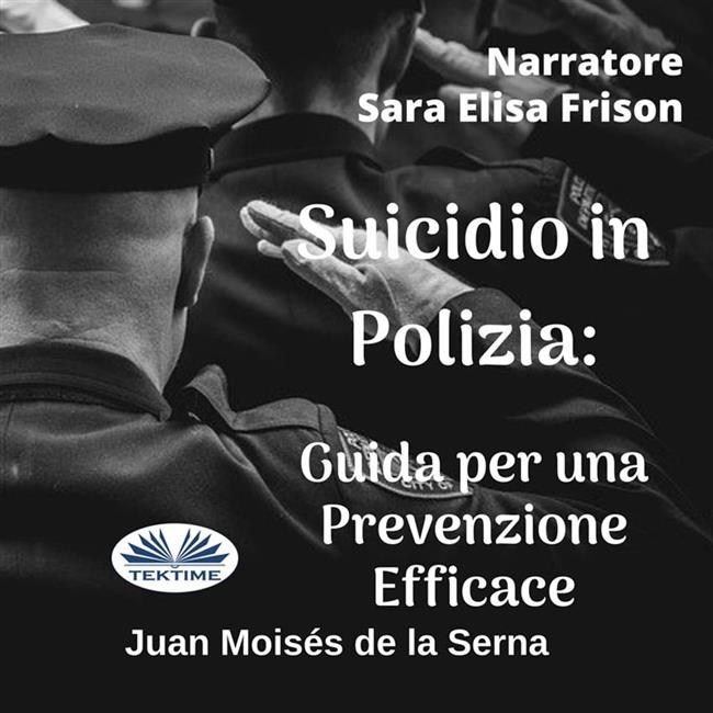 Libraccio Suicidio In Polizia: Guida Per Una Prevenzione Efficace (audiolibro)