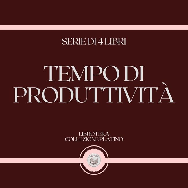 Libraccio TEMPO DI PRODUTTIVITÀ (SERIE DI 4 LIBRI) (audiolibro)