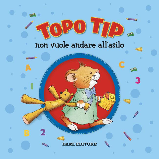 Libraccio Topo Tip non vuole andare all'asilo (audiolibro)