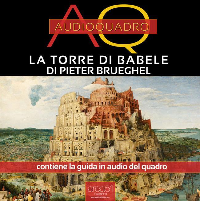 Libraccio Torre di Babele di Pieter Brueghel. Audioquadro (audiolibro)