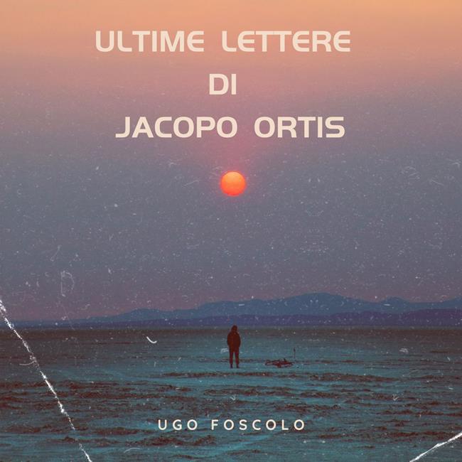 Libraccio Ultime lettere di Jacopo Ortis (audiolibro)