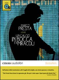 Libraccio Un calcio in bocca fa miracoli (audiolibro)