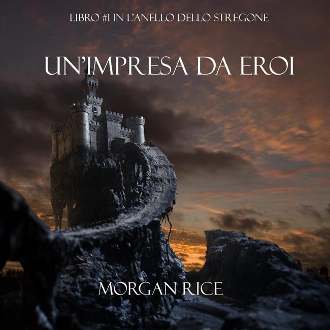 Libraccio Un’Impresa da Eroi (Libro #1 in L’Anello Dello Stregone) (audiolibro)
