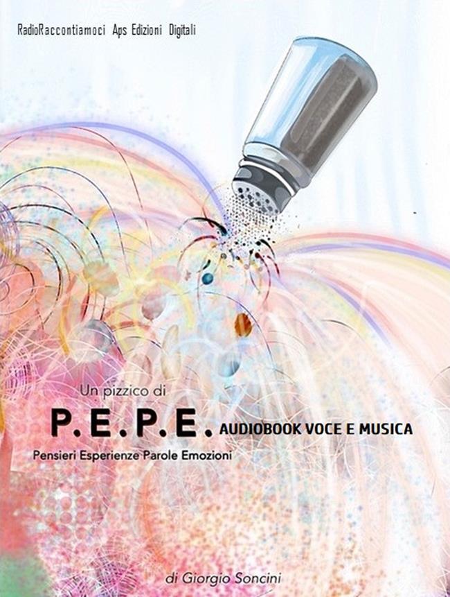 Libraccio Un pizzico di P.E.P.E. voce e musica (audiolibro)