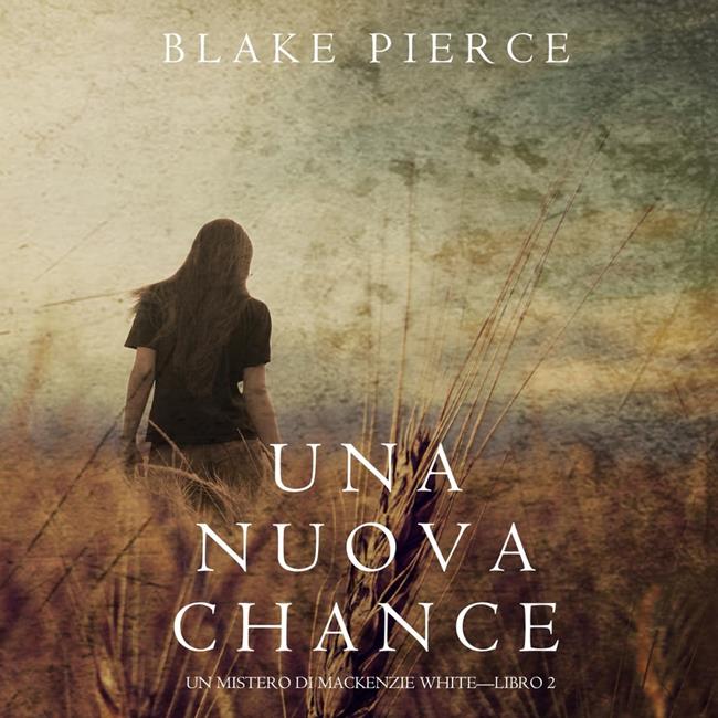 Libraccio Una Nuova Chance (Un Mistero di Mackenzie White —Libro 2) (audiolibro)
