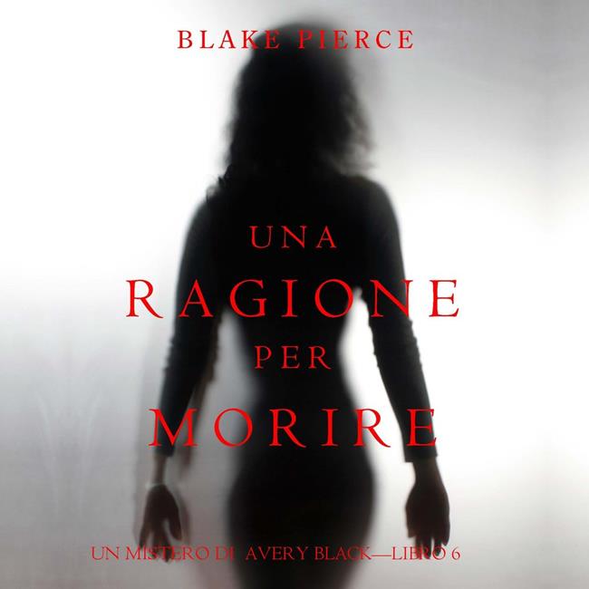 Libraccio Una Ragione per Morire (Un Mistero di Avery Black—Libro 6) (audiolibro)