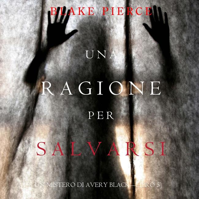 Libraccio Una Ragione per Salvarsi (Un Mistero di Avery Black—Libro 5) (audiolibro)