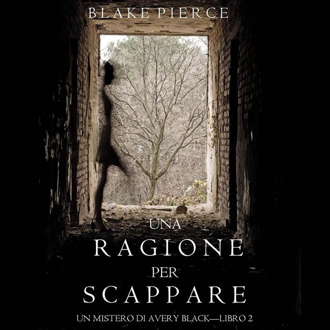 Libraccio Una Ragione per Scappare (Un Mistero di Avery Black — Libro 2) (audiolibro)