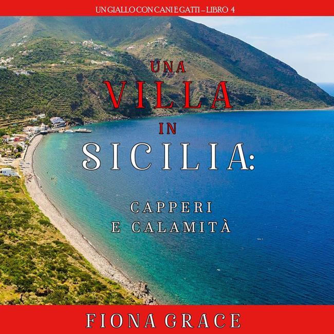 Libraccio Una Villa in Sicilia: Capperi e calamità (Un giallo con cani e gatti – Libro 4) (audiolibro)