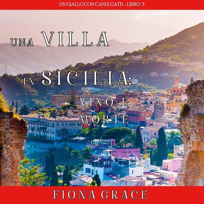 Libraccio Una Villa in Sicilia: Vino e Morte (Un giallo con cani e gatti – Libro 3) (audiolibro)