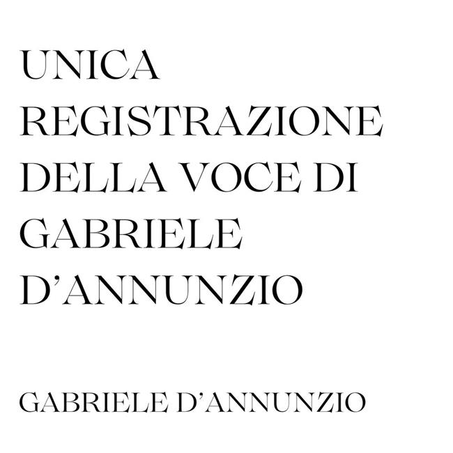 Libraccio Unica registrazione della voce di Gabriele D'Annunzio (audiolibro)