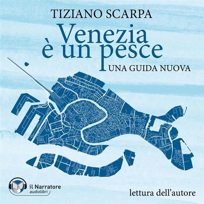Libraccio Venezia è un pesce. Una guida nuova (audiolibro)