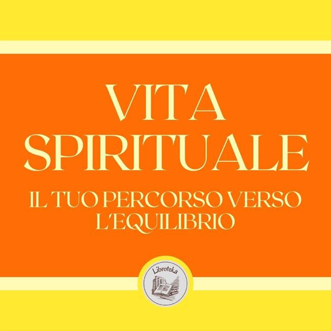 Libraccio Vita Spirituale: Il tuo percorso verso l'equilibrio (audiolibro)