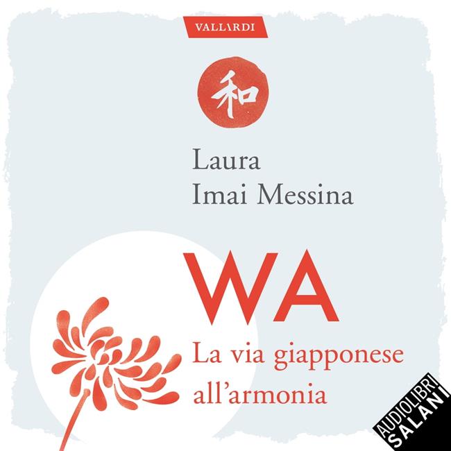 Libraccio WA la via giapponese dell'armonia: 72 parole per capire che la felicità più vera è quella condivisa (audiolibro)