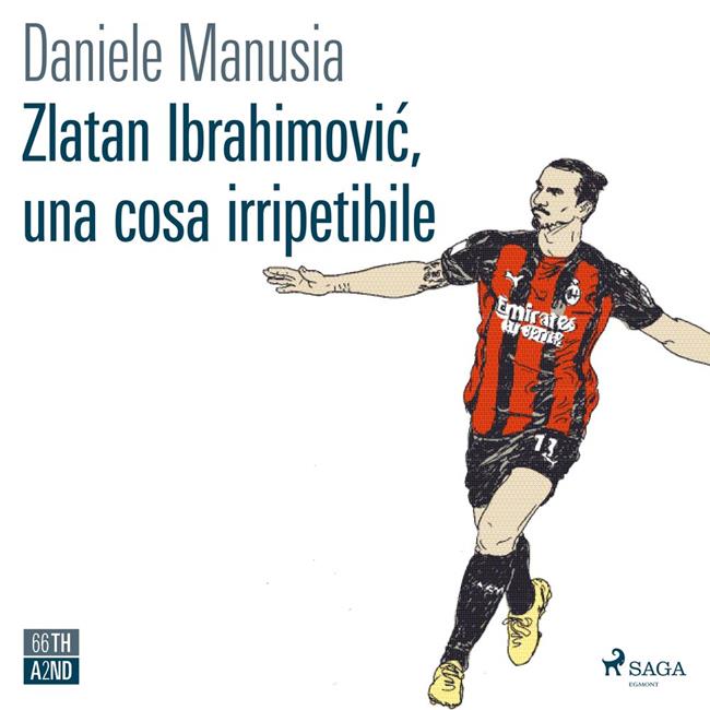 Libraccio Zlatan Ibrahimovic una cosa irripetibile (audiolibro)