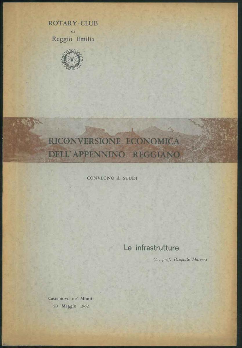 Abebooks 4 fascicoli di: Riconversione economiaca dell'Appennino Reggiano. Convegno di studi. Le infranstrutture - Il Turismo - L'industria e l'artigianato - L'Agricoltura