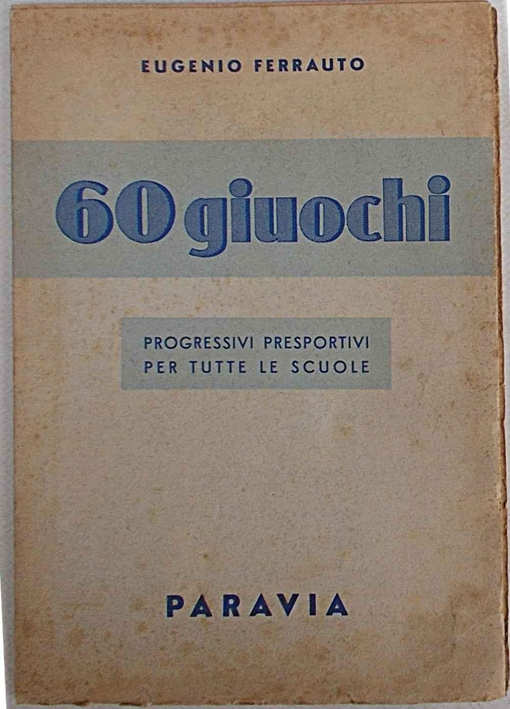 Abebooks 60 giuochi progressivi presportivi per tutte le scuole