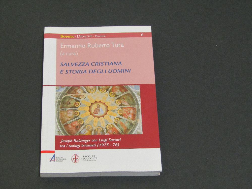 Abebooks a cura di Ermanno Roberto Tura. Salvezza cristiana e storia degli uomini
