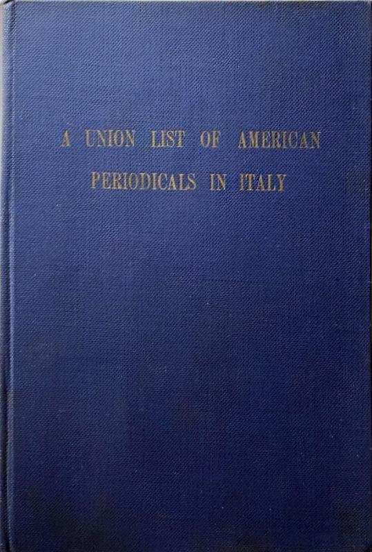 Abebooks A UNION LIST OF AMERICAN PERIODICALS IN ITALY