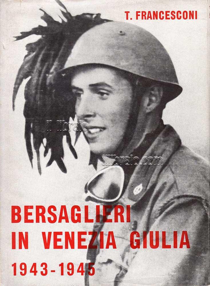 Abebooks Bersaglieri in Venezia Giulia 1943 - 1945